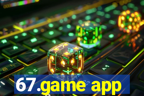 67.game app